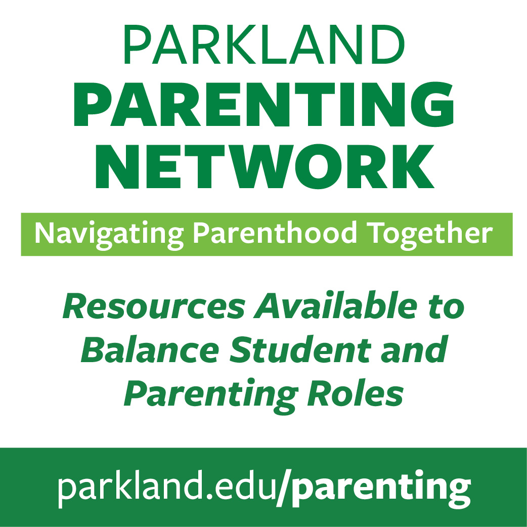 Parkland Parenting Network: Nacigating Parenthood Together. Resources Available to Balance Student and Parenting Roles.